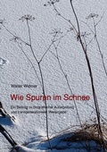 Cover: Wie Spuren im Schnee - epubli