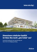 Cover: Dimensionen schulischer Qualitaet im Fokus: Was macht "gute Schule" aus? - ibidem