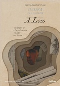Cover: A Loss: The Story of a Dead Soldier Told by His Sister - ibidem