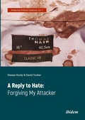 Cover: A Reply to Hate: Forgiving My Attacker - ibidem