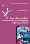Cover: Zu den Sachen selbst: Wissenschaftliche Arbeitsmaterialien fuer phaenomenologische Erkenntnisprozesse - ibidem