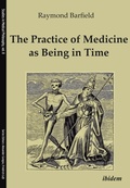 Cover: The Practice of Medicine as Being in Time - ibidem