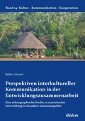 Cover: Perspektiven interkultureller Kommunikation in der Entwicklungszusammenarbeit - ibidem