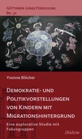 Cover: Demokratie- und Politikvorstellungen von Kindern mit Migrationshintergrund - ibidem