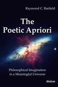 Cover: The Poetic Apriori: Philosophical Imagination in a Meaningful Universe - ibidem