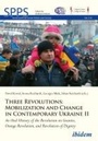 Cover: Three Revolutions: Mobilization and Change in Contemporary Ukraine II - ibidem