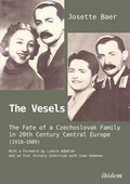 Cover: The Vesels: The Fate of a Czechoslovak Family in 20th Century Central Europe (1918-1989) - ibidem