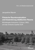 Cover: Filmische Raumkonstruktion und Inszenierung staedtischen Raums - ibidem