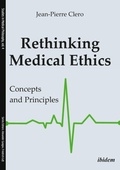 Cover: Rethinking Medical Ethics - ibidem