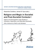 Cover: Religion and Magic in Socialist and Postsocialist Contexts [Part I] - ibidem