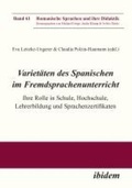 Cover: Varietaeten des Spanischen im Fremdsprachenunterricht - ibidem
