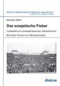 Cover: Das sowjetische Fieber - ibidem