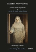 Cover: Stanislaw Przybyszewski: Ich bin die Maske meines Geistes - ibidem