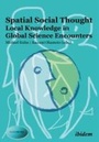 Cover: Spatial Social Thought: Local Knowledge in Global Science Encounters - ibidem