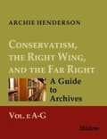 Cover: Conservatism, the Right Wing, and the Far Right: A Guide to Archives - ibidem