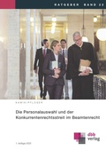 Abbildung von: Die Personalauswahl und der Konkurrentenrechtsstreit im Beamtenrecht - DBB Verlag