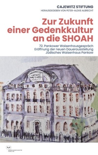 Abbildung von: Zur Zukunft einer Gedenkkultur an die SHOAH - Vergangenheitsverlag