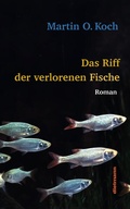 Cover: Das Riff der verlorenen Fische - Dielmann, Axel