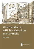 Abbildung von: Wer die Macht will, hat sie schon missbraucht - Lippe Verlag