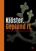 Cover: Kl&ouml;ster. Gepl&uuml;ndert. In den Wirren der Bauernaufst&auml;nde - Landesamt f. Denkmalpflege u. Arch&auml;ologie Sachsen-Anhalt
