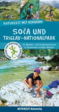 Abbildung von: Naturzeit mit Kindern: Soca und Triglav Nationalpark - Naturzeit Reiseverlag