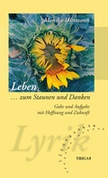 Cover: Leben ... zum Staunen und Denken - TRIGA Der Verlag Gerlinde He&szlig;