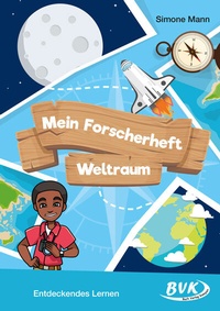 Abbildung von: Mein Forscherheft - Weltraum - BVK Buch Verlag Kempen
