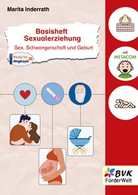 Abbildung von: Basisheft Sexualerziehung: Sex, Schwangerschaft und Geburt - BVK Buch Verlag Kempen