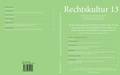 Cover: Rechtskultur 13 - Edition Rechtskultur