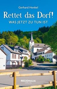 Abbildung von: Rettet das Dorf! - Regionalia Verlag