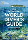 Cover: Der ultimative World Diver's Guide - National Geographic Deutschland