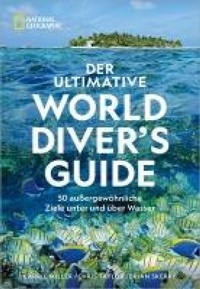 Abbildung von: Der ultimative World Diver's Guide - National Geographic Deutschland