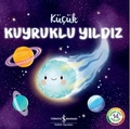 Cover: K&uuml;c&uuml;k Kuyruklu Yildiz - T&uuml;rkiye Is Bankasi K&uuml;lt&uuml;r Yayinlari