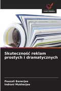 Cover: Skutecznosc reklam prostych i dramatycznych - Wydawnictwo Nasza Wiedza