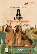 Cover: A Takimi Iz S&uuml;rmeyi &Ouml;greniyor - Yapi Kredi Yayinlari YKY