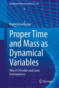 Enlarge image Cover: Proper Time and Mass as Dynamical Variables - Springer