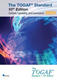 Abbildung von: The TOGAF® Standard, 10th Edition - Content, Capability, and Governance - 2025 Update - Van Haren Publishing