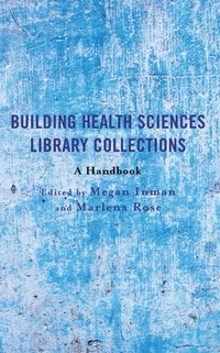 Enlarge image Cover: Building Health Sciences Library Collections - Bloomsbury eBooks US