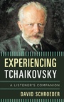 Cover: Experiencing Tchaikovsky - Bloomsbury eBooks US