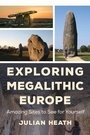 Cover: Exploring Megalithic Europe - Rowman & Littlefield Publishers