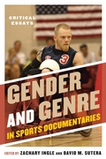 Cover: Gender and Genre in Sports Documentaries - Scarecrow Press