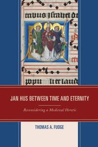 Enlarge image Cover: Jan Hus between Time and Eternity - Lexington Books