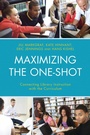 Cover: Maximizing the One-Shot - Rowman & Littlefield Publishers