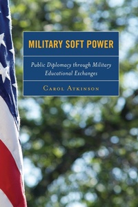 Enlarge image Cover: Military Soft Power - Rowman & Littlefield Publishers