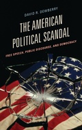 Cover: The American Political Scandal - Rowman & Littlefield Publishers