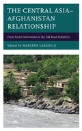Cover: The Central Asia-Afghanistan Relationship - Lexington Books