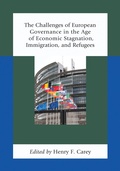 Cover: The Challenges of European Governance in the Age of Economic Stagnation, Immigration, and Refugees - Lexington Books