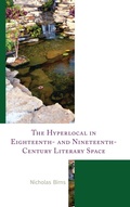 Cover: The Hyperlocal in Eighteenth- and Nineteenth-Century Literary Space - Bloomsbury eBooks US