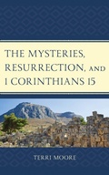 Abbildung von: The Mysteries, Resurrection, and 1 Corinthians 15 - Lexington Books/Fortress Academic
