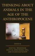 Cover: Thinking about Animals in the Age of the Anthropocene - Lexington Books